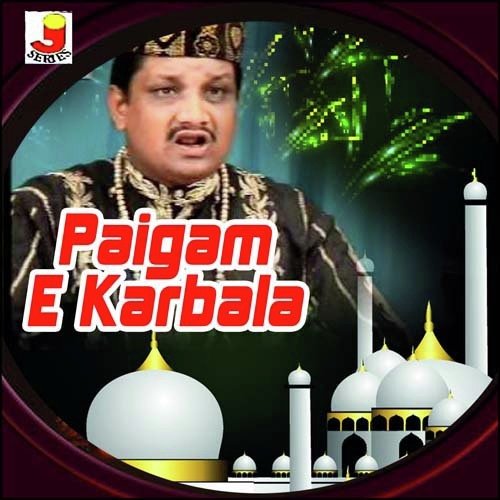 Paigam Karbala Hai