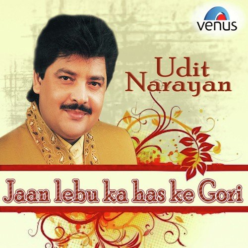 Jaan Lebu Ka Has Ke A Gori