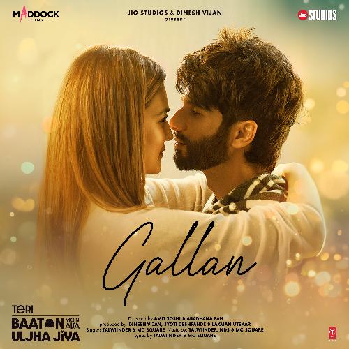 Gallan (From Teri Baaton Mein Aisa Uljha Jiya)